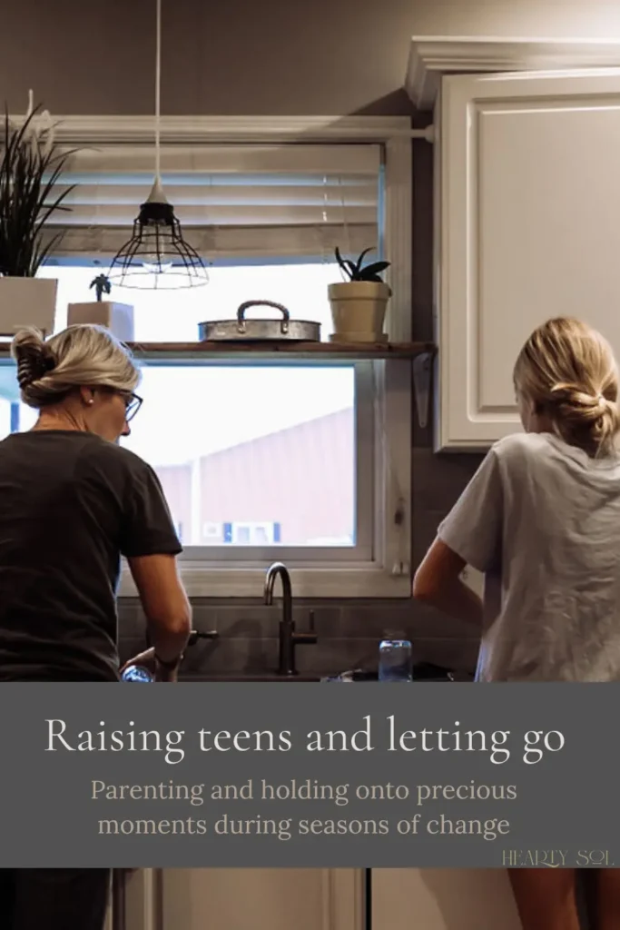 Raising teens and letting go