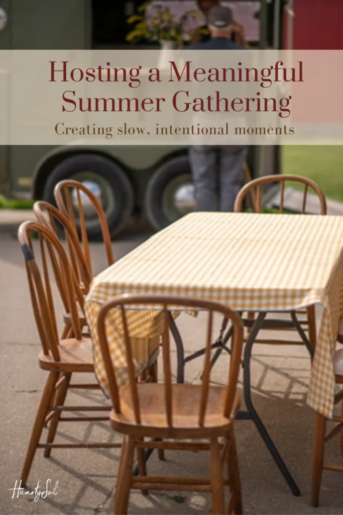 Hosting a Meaningful Summer Gathering